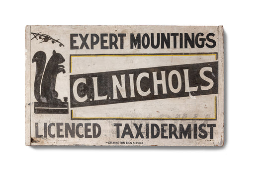 Taxidermist Sign "Expert Mountings C.L. Nichols Licensed Taxidermist"